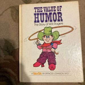 The Value of Humor: The Story of Will Rogers by Spencer Johnson
